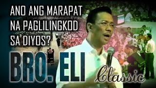 ANO ANG MARAPAT NA PAGLILINGKOD SA DIYOS  ANG DATING DAAN BIBLE EXPOSITION  CLASSIC [upl. by Siuqramed]