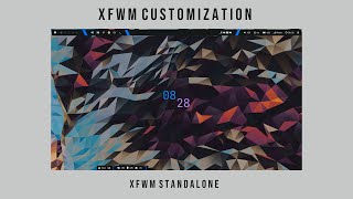 XFWM Customization  XFWM Standalone [upl. by Deery]