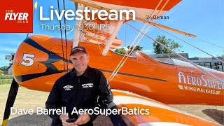 FLYER Livestream  22 February 2024  Dave Barrell [upl. by Weeks608]