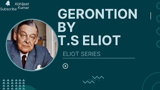 GERONTION By TS ELIOT  Summary  English  Notes  PPU [upl. by Eojyllib404]