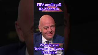 FIFA ANULIR GOL KE 2 BAHRAIN [upl. by Matilda]