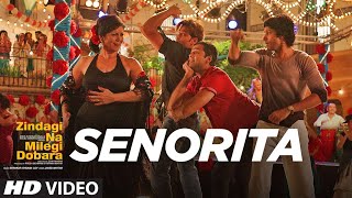 Senorita Official video song Zindagi Na Milegi Dobara [upl. by Innig302]