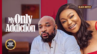 MY ONLY ADDICTION  RUTH KADIRI Nigerian Movies  Latest Nigerian Movie 2024 [upl. by Abernathy]