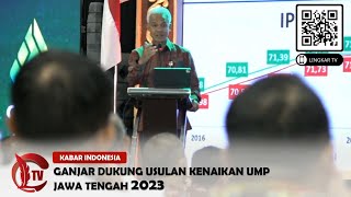 GANJAR DUKUNG USULAN KENAIKAN UMP JAWA TENGAH 2023 [upl. by Linkoski]