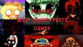 Playing MLP Creepypasta Games [upl. by Noraha]