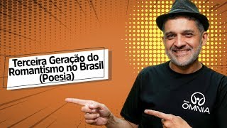 Terceira Geração do Romantismo no Brasil Poesia  Brasil Escola [upl. by Nosyd]