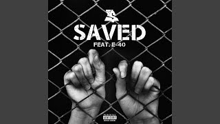 Saved feat E40 [upl. by Nappie]