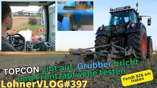 LohnerVLOG397 Topcon Lenksystem gibt auf Grubber bricht und der FZ vom Fendt 818 streikt weiterhin [upl. by Bea]