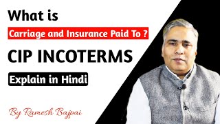 Carriage and Insurance Paid To CIP incoterms  Explain in Hindi  By Ramesh Chandra Bajpai [upl. by Leftwich]