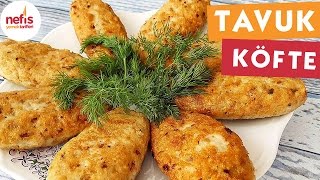 Tavuklu Köfte  Köfte Tarifi  Nefis Yemek Tarifleri [upl. by Shanna205]