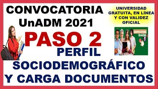 PASO 2 PERFIL SOCIODEMOGRAFICO Y CARGA DOCUMENTOS Convocatoria UnADM 2021  CONVOCATORIA UnADM 2021 [upl. by Esidnac]