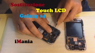 Sostituzione vetro touch lcd galaxy s4 gt i9500 i9505 iMania [upl. by Elroy]