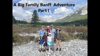 A Big Family banff Adventure on a budget camping family hiking mountains [upl. by Mikes]