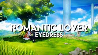 Eyedress – Romantic Lover lyrics [upl. by Chanda]