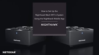 How to Set Up the Nighthawk Mesh WiFi 6 System by NETGEAR [upl. by Son]