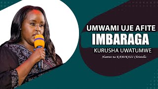 UMWAMI UJE AFITE IMBARAGA KURUSHA UWATUMWE HAMWE KAMIKAZI Christella [upl. by Htepsle]