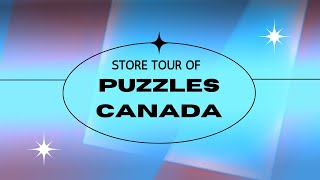 Store Tour of Puzzles Canada [upl. by Munsey]