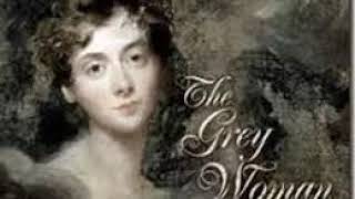 Elizabeth Gaskell  The Grey Woman [upl. by Acissey]