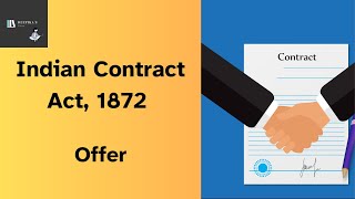 Indian Contract Act 1872  Offer  Part 1 of 4 [upl. by Lyrret]