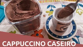 Como fazer Cappuccino Caseiro Instantâneo e Cremoso [upl. by Angelica]