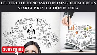 LECTURETTE TOPIC ASKED IN 1AFSB DEHRADUN ON STARTUP REVOLUTION IN INDIA LECTURETTE amp GD TOPICS [upl. by Charlena]