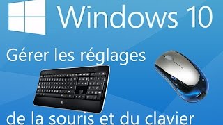 Windows 10  Régler les Paramètres de la souris et du clavier [upl. by Rihsab]