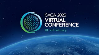 ISACA 2025 Virtual Conference [upl. by Lladnor]