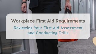 Workplace First Aid Reviewing Your First Aid Assessment and Conducting Drills  WorkSafeBC [upl. by Iaria700]