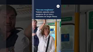 quotSon una vergüenzaquot Violento episodio entre pasajeros de un tren y militantes de Sergio Massa [upl. by Jewelle]