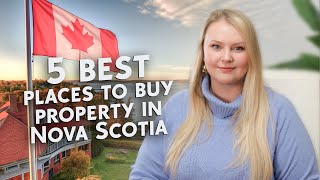 Five best places to buy property in Nova Scotia Canada [upl. by Aruam]