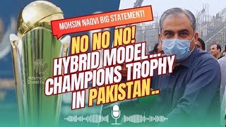 Chairman PCB Mohsin Naqvi Denied Indian Media Fake Claim No Hybrid Model for Champions Trophy [upl. by Gale]