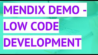 Mendix demo  Low code development [upl. by Essilec935]