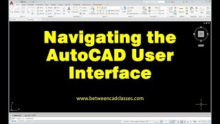 Navigating the AutoCAD User Interface [upl. by Floyd]