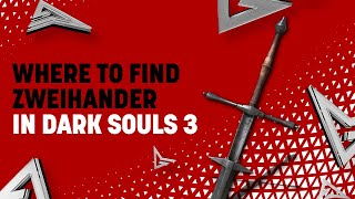 Where to Get the Zweihander in Dark Souls 3 [upl. by Anen]