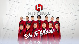 HISTERIA  YA TE OLVIDE ESTRENO  VIDEO LYRIC [upl. by Isahella]