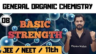 General organic chemistry । Class11 L8  Basic Strength [upl. by Einnep]