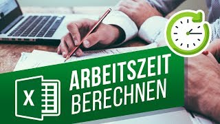 Arbeitszeiten mit Excel berechnen  Arbeitszeiterfassung mit Excel [upl. by Nyrad631]