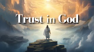 Best Bible Verses About TRUSTING GOD KJV With Inspirational Explanation [upl. by Ayoral]