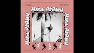 Kranium  Mind Blown Official Audio [upl. by Sremlahc]