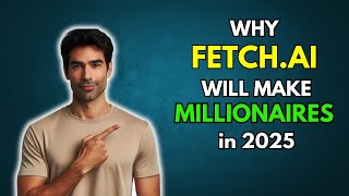 FET Why FETCHAI will make Millionaires in 2025 [upl. by Refenej476]