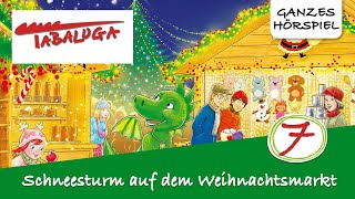 Tabaluga Folge 7 Schneesturm auf dem Weihnachtsmarkt  Ganzes Hörspiel des Monats Dezember 2024 [upl. by Kermit]