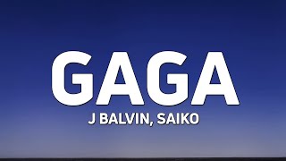 J Balvin amp Saiko  Gaga LetraLyrics [upl. by Aninaj]