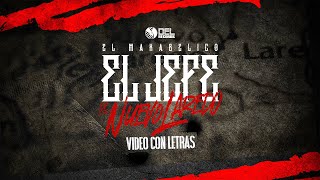 El Jefe de Nuevo Laredo  Video Con Letras  El Makabelico [upl. by Harias484]