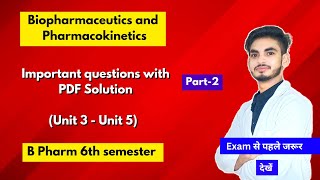 Biopharmaceutics and pharmacokinetics 6th semester important questions। B Pharm। Short amp long। [upl. by Yrtnej]