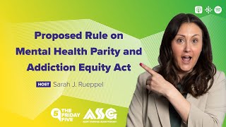 Proposed Rule on Mental Health Parity and Addiction Equity Act [upl. by Suhpoelc]