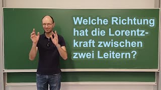 Richtung der Lorentzkraft zwischen zwei stromdurchflossenen Leitern mit RechterHandRegel bestimmen [upl. by Salahcin]