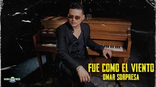 OMAR SORPRESA  FUE COMO EL VIENTO Official Video Salsa [upl. by Hum]