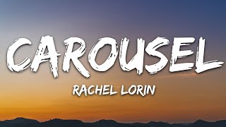 Rachel Lorin  Carousel Lyrics 7clouds Release [upl. by Harmonie]