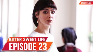 Bitter Sweet Life  Episode 23 English Subtitles  Hayat Bazen Tatlidir [upl. by Ahseirej]