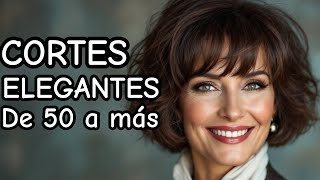 Cortes de Cabello Elegantes para Mujeres de 50 años a Más [upl. by Namyh]